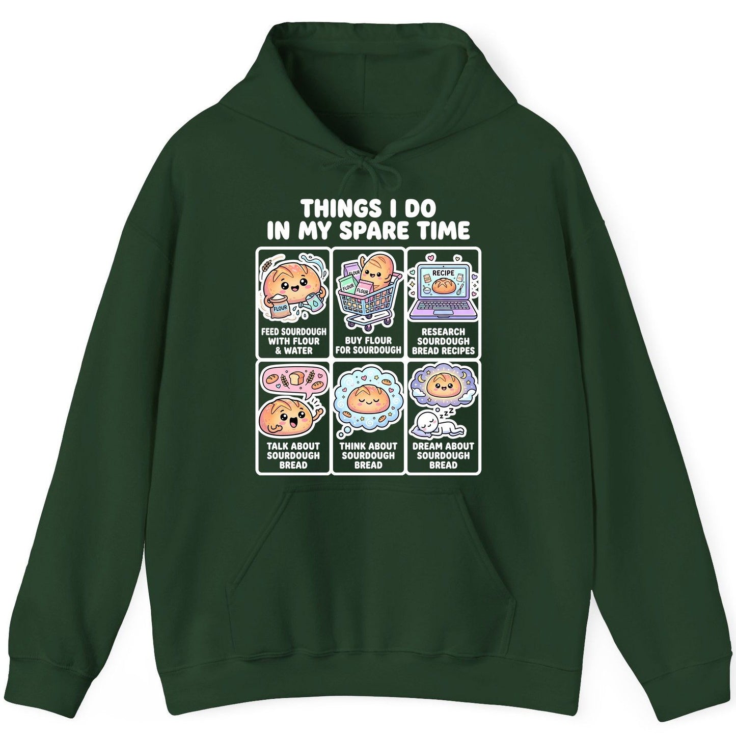 Things I Do in My Spare Time sourdough bread baking Hoodie Forest Green product mockup
