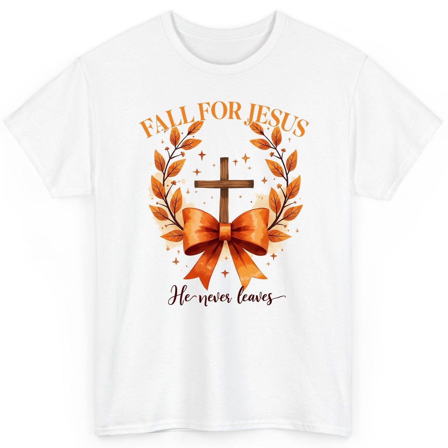 Fall for Jesus He Never Leaves christian faith T-Shirt White product mockup