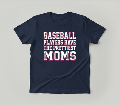 Baseball Players Have The Prettiest Moms Design T-Shirt - Navy
