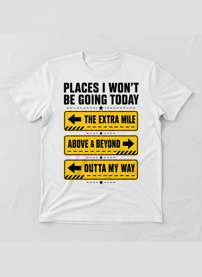 Funny Sarcastic Road Signs Design T-Shirt - White