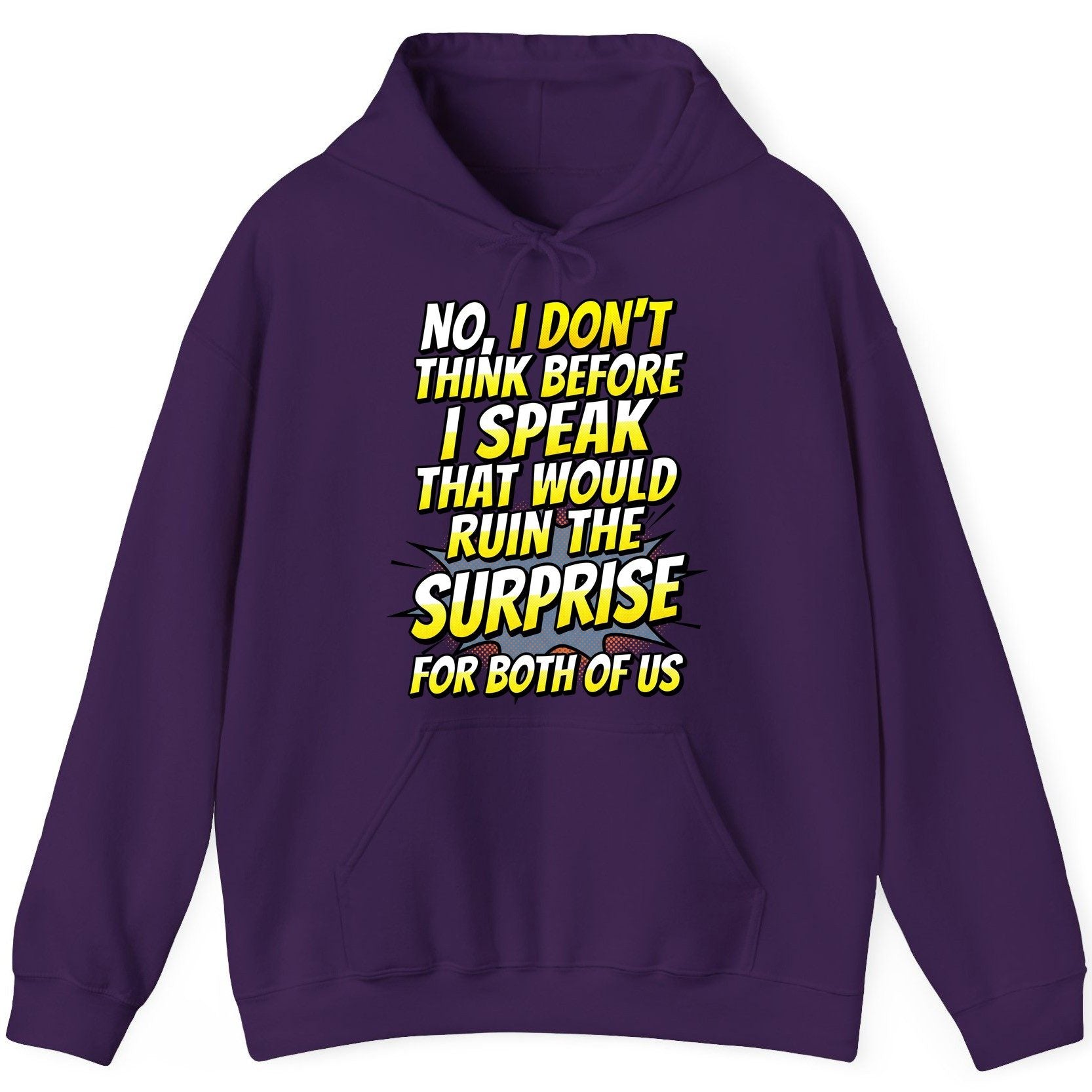 No, I Don't Think Before I Speak That Would Ruin the Surprise for Both of US sarcastic humor Hoodie Purple product mockup