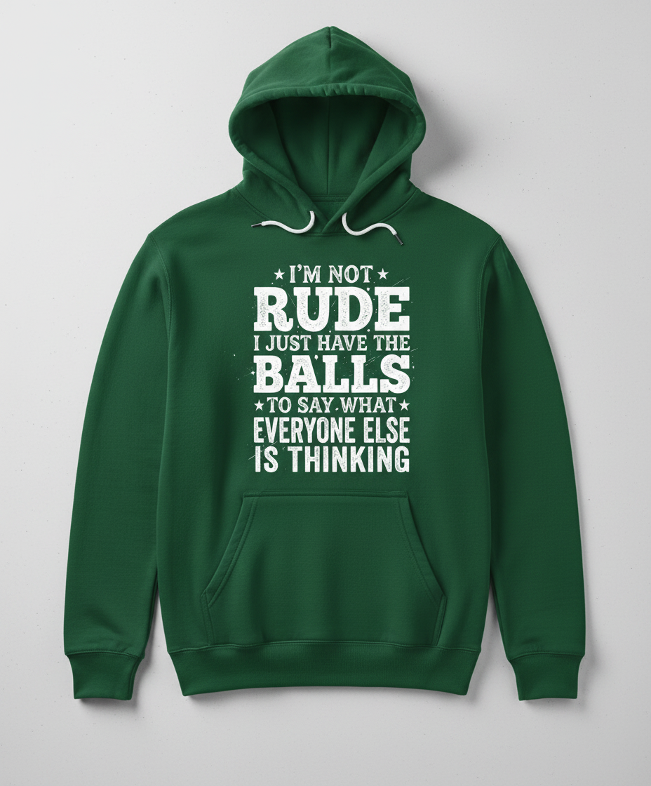 I'm Not Rude Funny Sarcastic Quote Hoodie - Forest Green