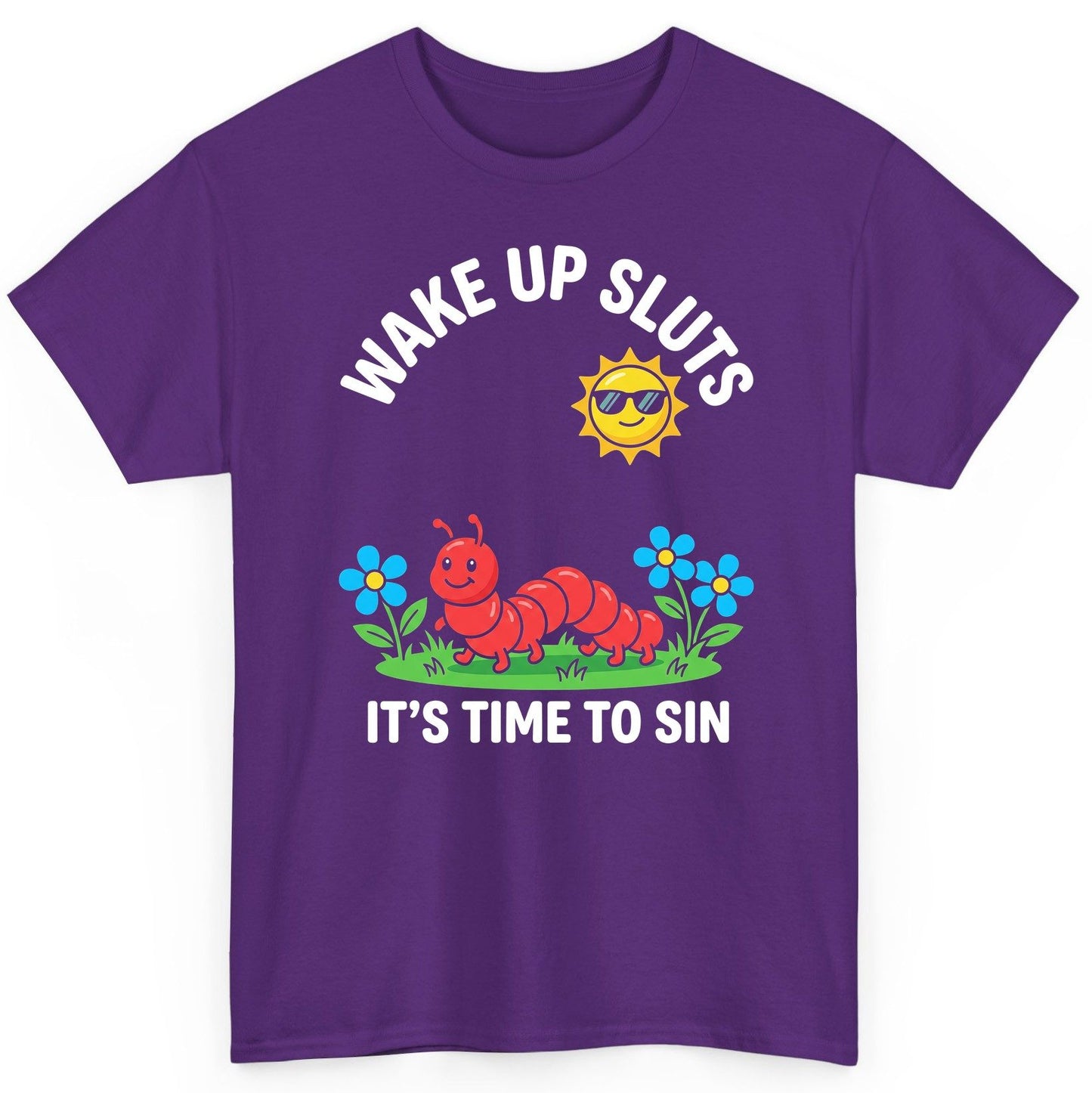 Wake Up Sluts It's Time to Sin Funny Sarcastic Humor T-Shirt - product mockup - Purple