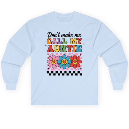 Call My Auntie family humor Long Sleeve Tee Light Blue product mockup