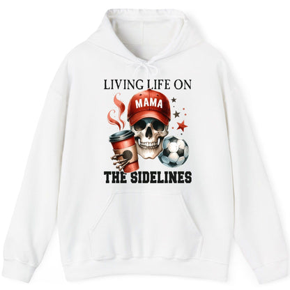 Mama Living Life on the Sidelines soccer mom Hoodie White product mockup