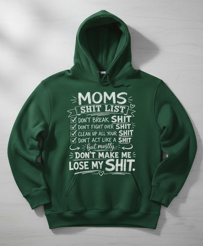 DON'T ACT LIKE a SHIT But Mostly DON'T MAKE ME LOSE MY SHIT Hoodie - product mockup - Forest Green