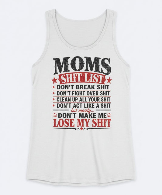 DON'T MAKE ME LOSE MY SHIT Tank Top - product mockup - White