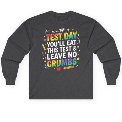 Test Day You'll Eat This Test & Leave No Crumbs Long Sleeve Tee - product mockup - Dark Heather