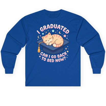 I Graduated CAN I GO BACK TO BED NOW Long Sleeve Tee - product mockup - Royal