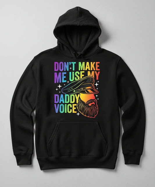 Don't Make Me Use My Daddy Voice LGBTQ Pride Design Hoodie - Black