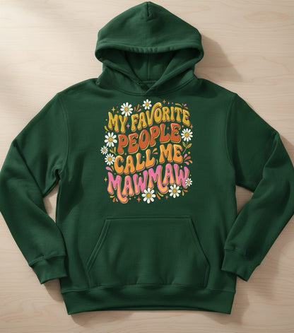 MY Favorite PEOPLE CALL ME MAWMAW Retro Grandma Hoodie - product mockup - Forest Green
