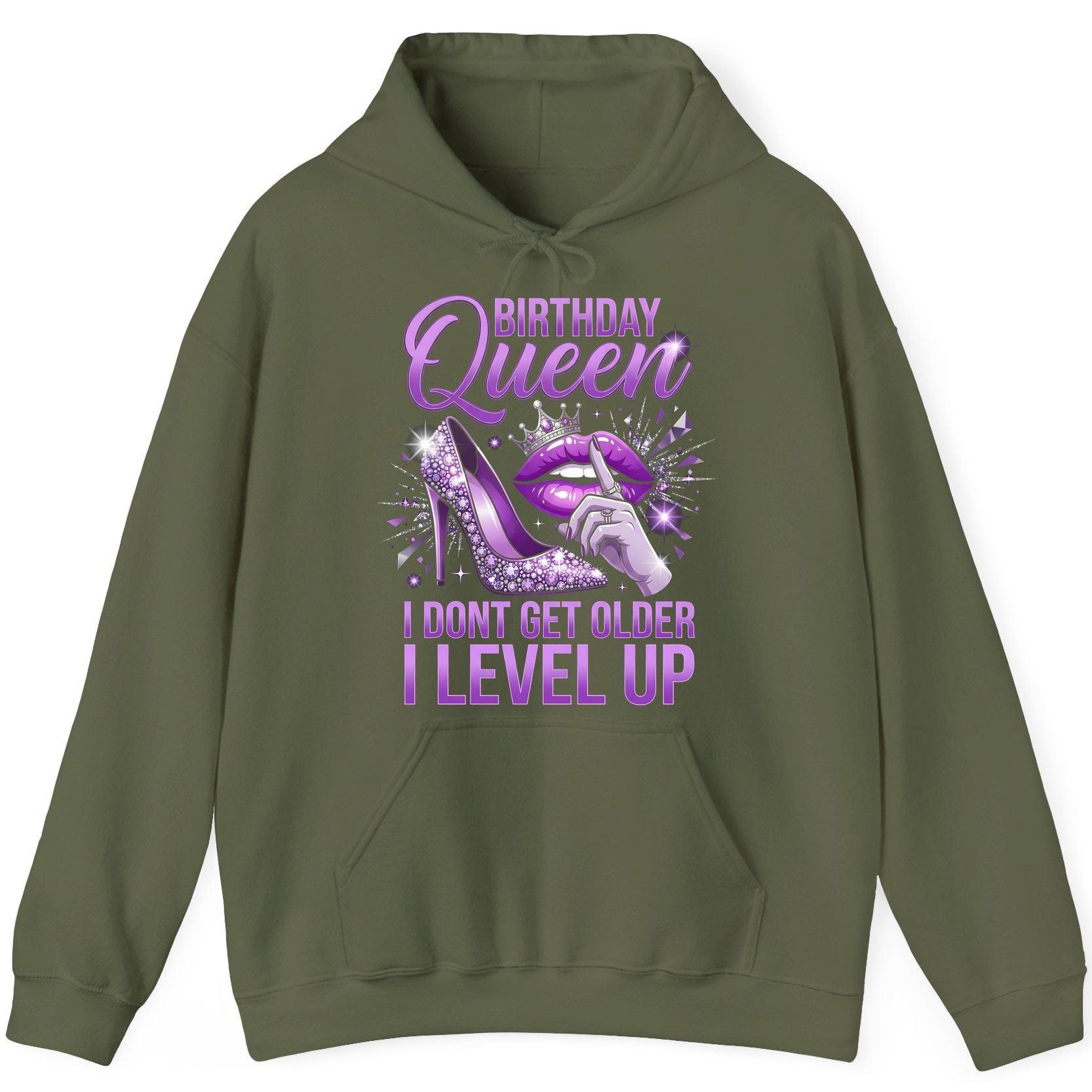 Birthday Queen I Don't Get Older I Level Up birthday celebration Hoodie Military Green product mockup