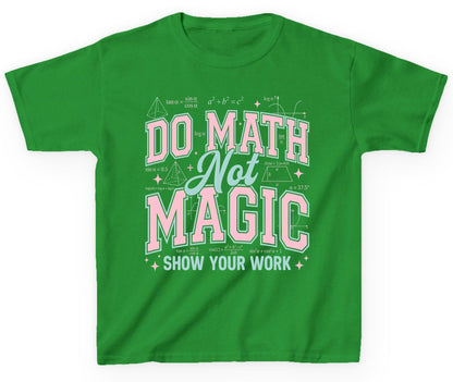 Do Math Not Magic Show Your Work Retro Teachers Youth T-Shirt - product mockup - Irish Green