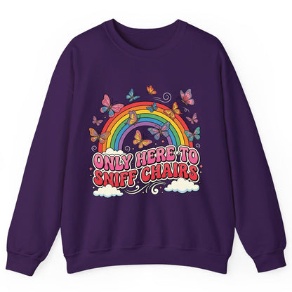 ONLY HERE TO SNIFF CHAIRS Funny Sarcastic Humor Sweatshirt - product mockup - Purple