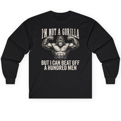 I'm Not a Gorilla but I Can Beat Off a Hundred Men gorilla Long Sleeve Tee Black product mockup