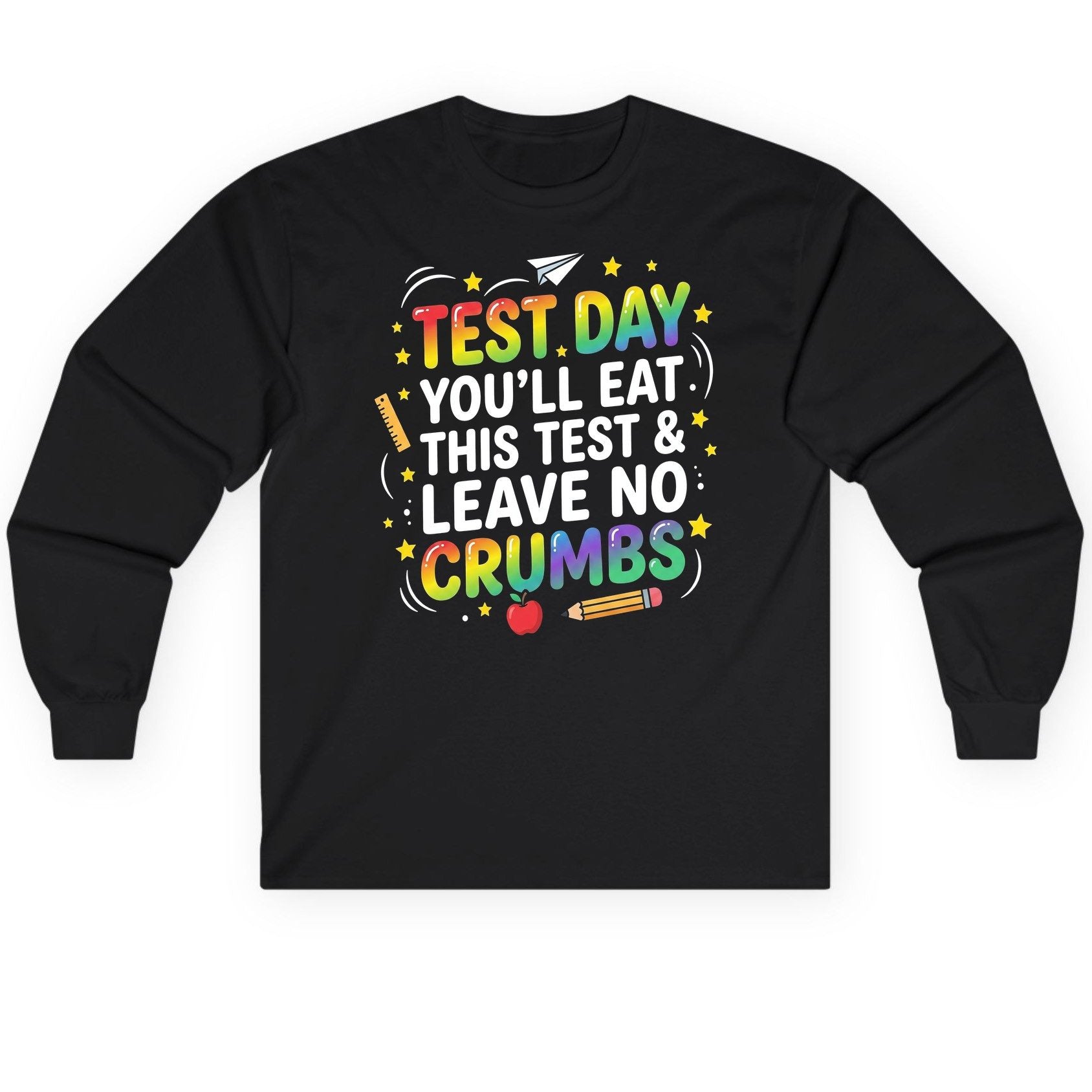Test Day You'll Eat This Test & Leave No Crumbs Long Sleeve Tee - product mockup - Black