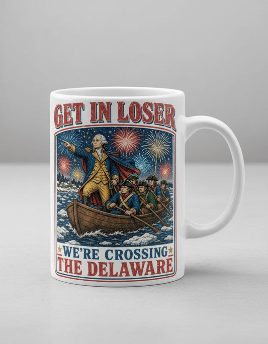 Get in Loser We're Crossing the Delaware White Mug - product mockup - White