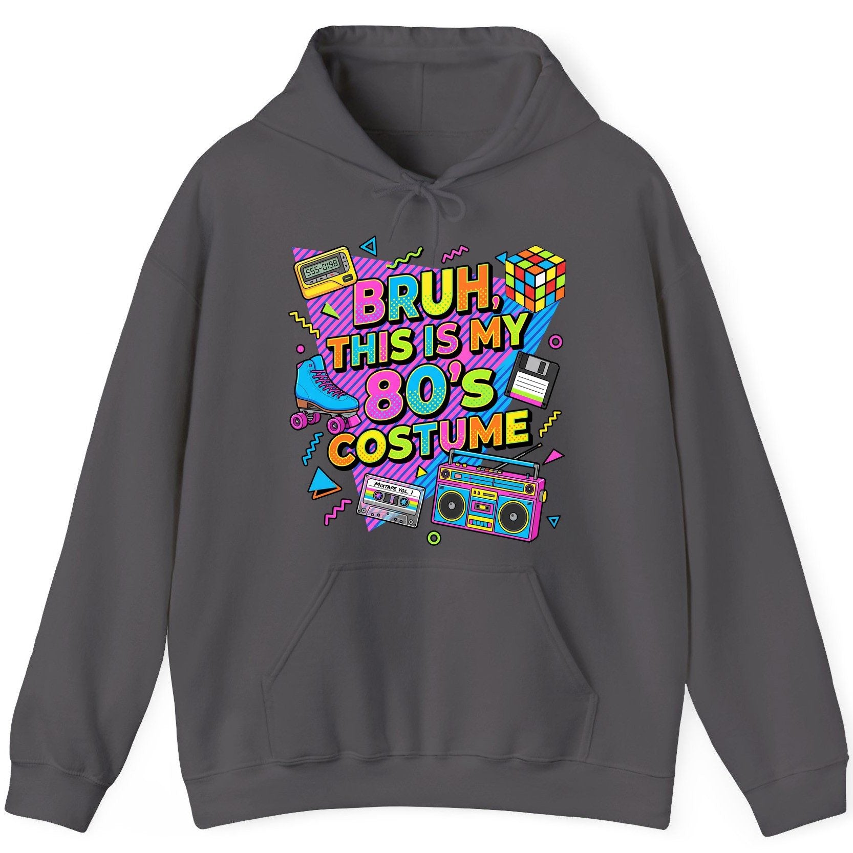 BRUH THIS IS MY 80'S Costume Funny Nostalgia Hoodie - product mockup - Charcoal