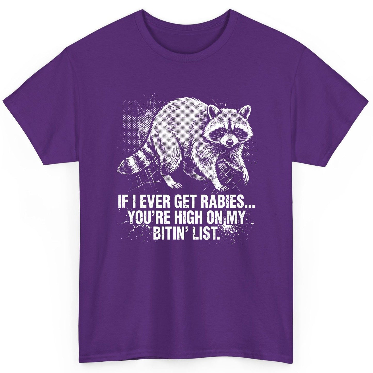 If I Ever Get Rabies You're High on My Bitin' List raccoon T-Shirt Purple product mockup