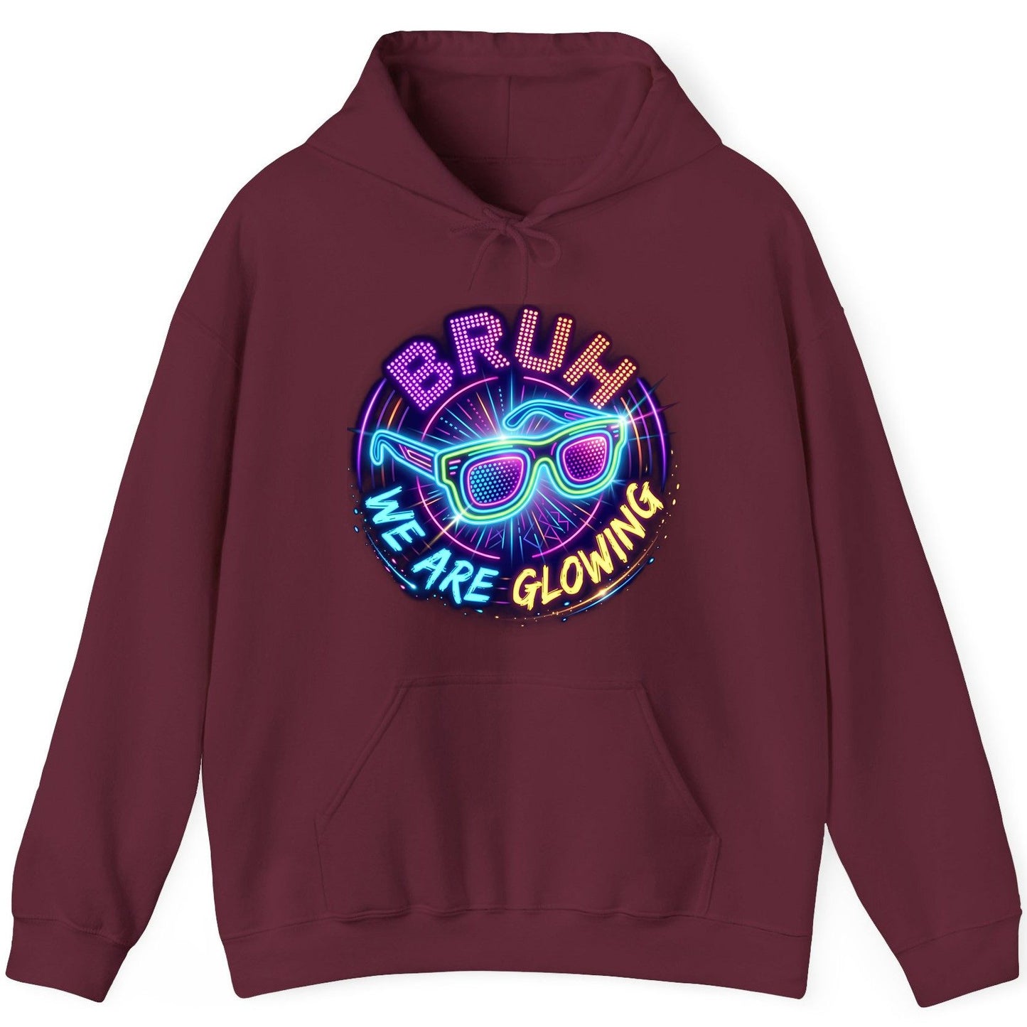 BRUH WE ARE GLOWING Neon Party Hoodie Maroon product mockup