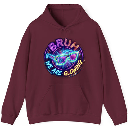 BRUH WE ARE GLOWING Neon Party Hoodie Maroon product mockup