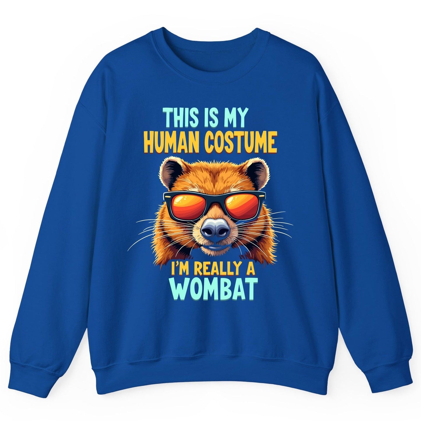 This Is My Human Costume I'm Really a Wombat wombat Sweatshirt Royal product mockup