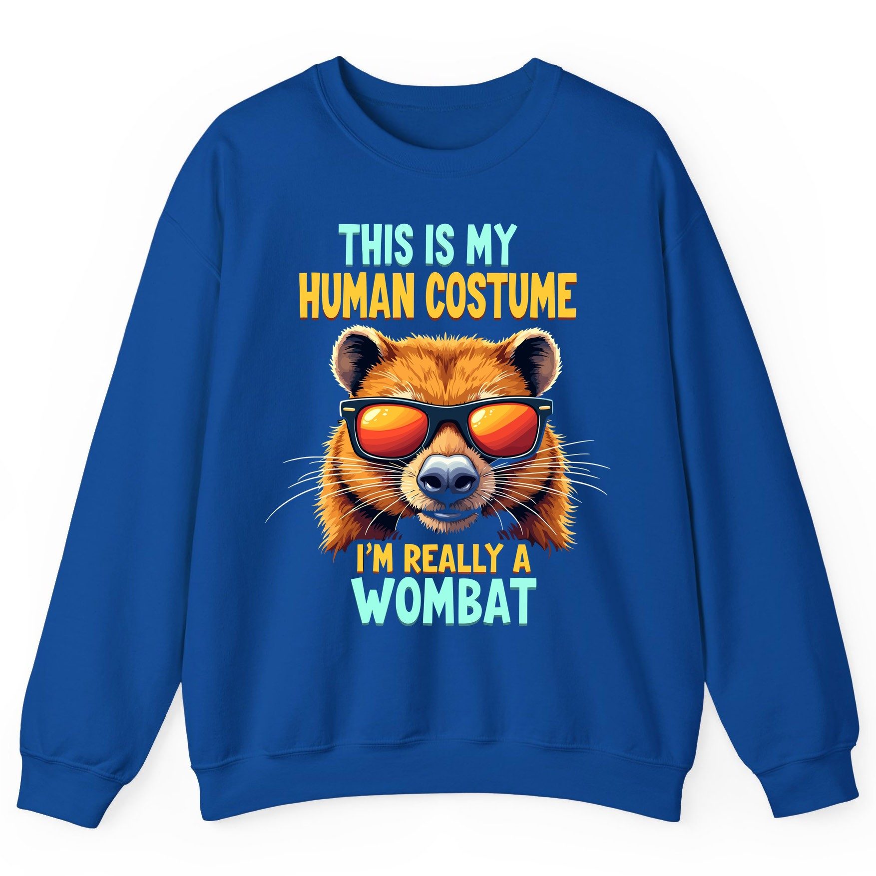 This Is My Human Costume I'm Really a Wombat wombat Sweatshirt Royal product mockup