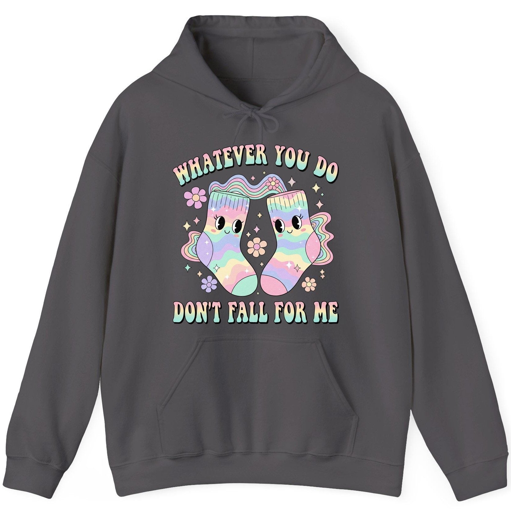 Whatever You Do Don't Fall for Me funny socks Hoodie Charcoal product mockup