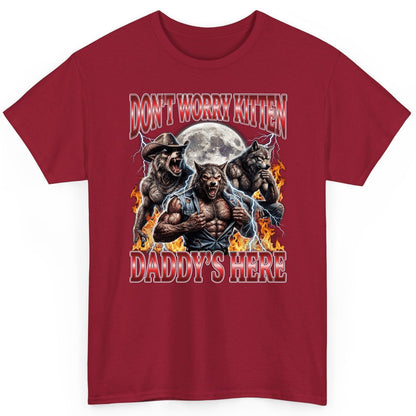 Don't Worry Kitten Daddy's Here werewolves T-Shirt Cardinal Red product mockup