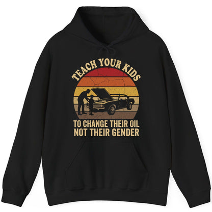 Teach Your Kids to Change Their Oil Not Their Gender car mechanics Hoodie Black product mockup