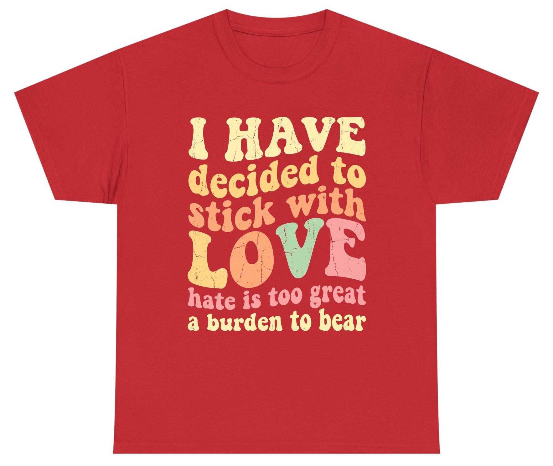 I Have Decided to Stick with Love Hate Is Too Great a Burden to Bear love and kindness Youth T-Shirt Red product mockup