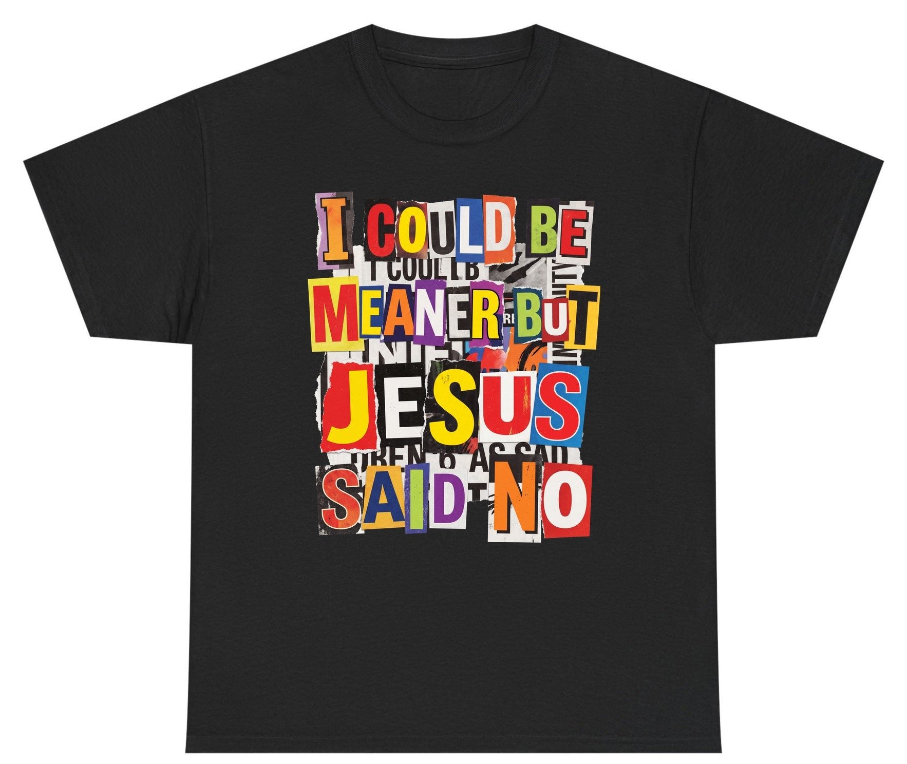 I COULD BE MEANER BUT JESUS SAID NO Youth T-Shirt - product mockup - Black