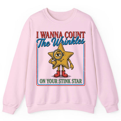 I WANNA COUNT the Wrinkles ON YOUR STINK STAR Sweatshirt - product mockup - Light Pink