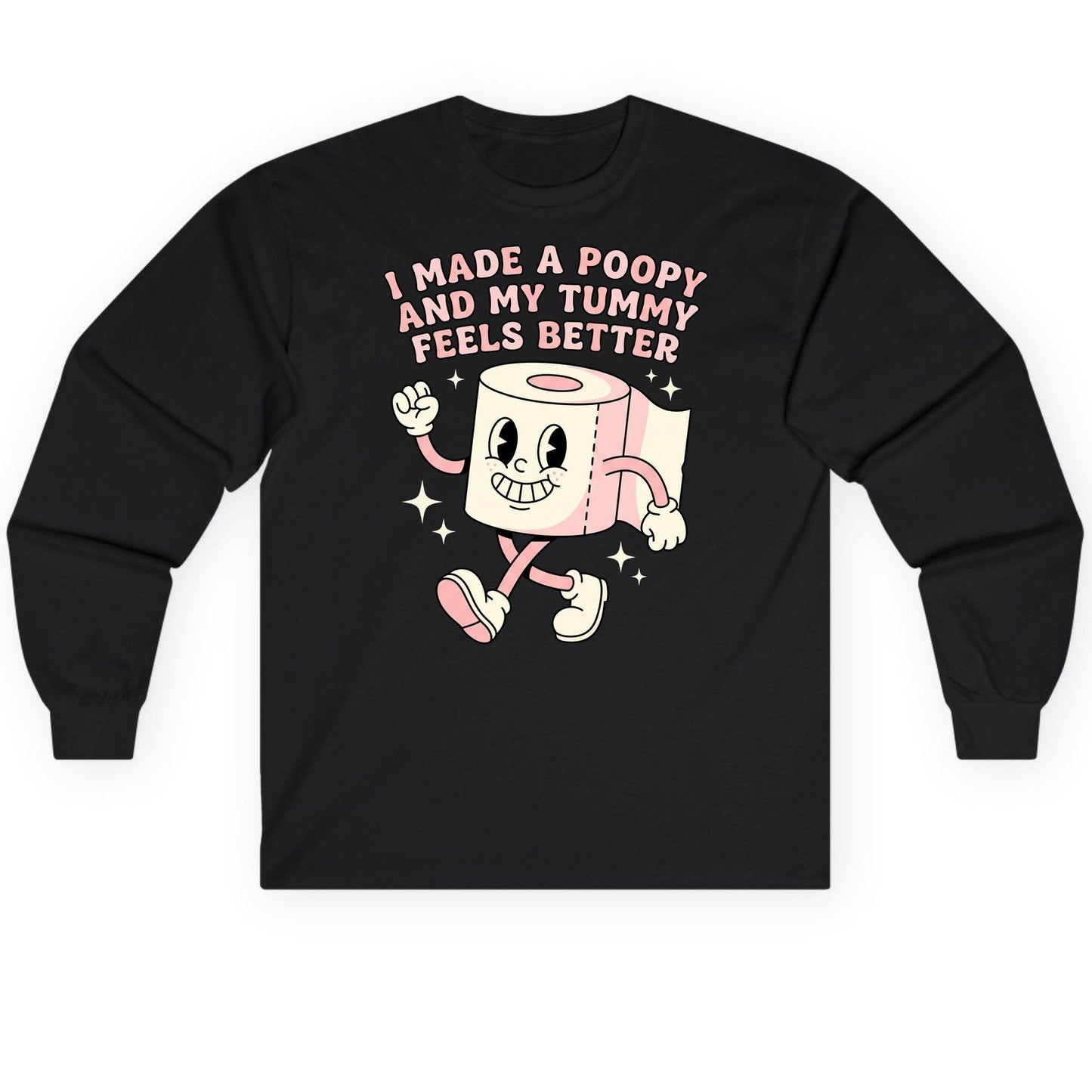 I Made a Poopy and My Tummy Feels Better funny toilet paper Long Sleeve Tee Black product mockup