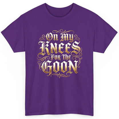 On My Knees for the Goon internet slang T-Shirt Purple product mockup