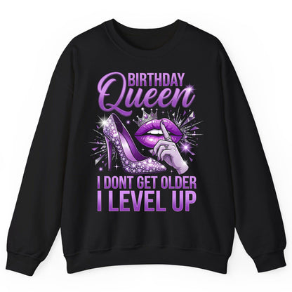 Birthday Queen I Don't Get Older I Level Up birthday celebration Sweatshirt Black product mockup
