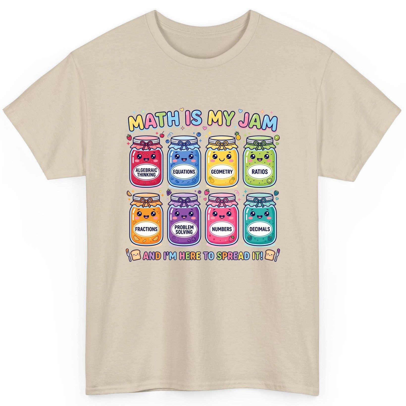 Math Is My Jam and I'm Here to Spread It! math teacher T-Shirt Sand product mockup