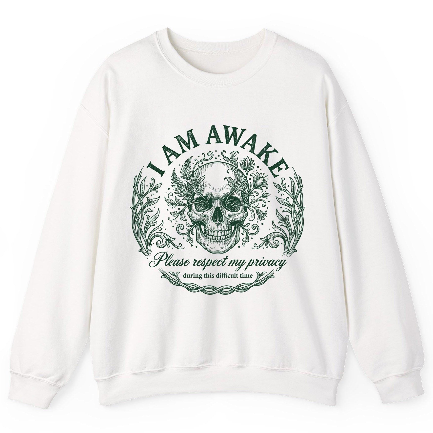 I Am Awake Please Respect My Privacy During This Difficult Time sarcastic skull Sweatshirt White product mockup