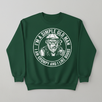 I'm A Simple Old Man Grumpy Ape Funny Quote Sweatshirt - Forest Green