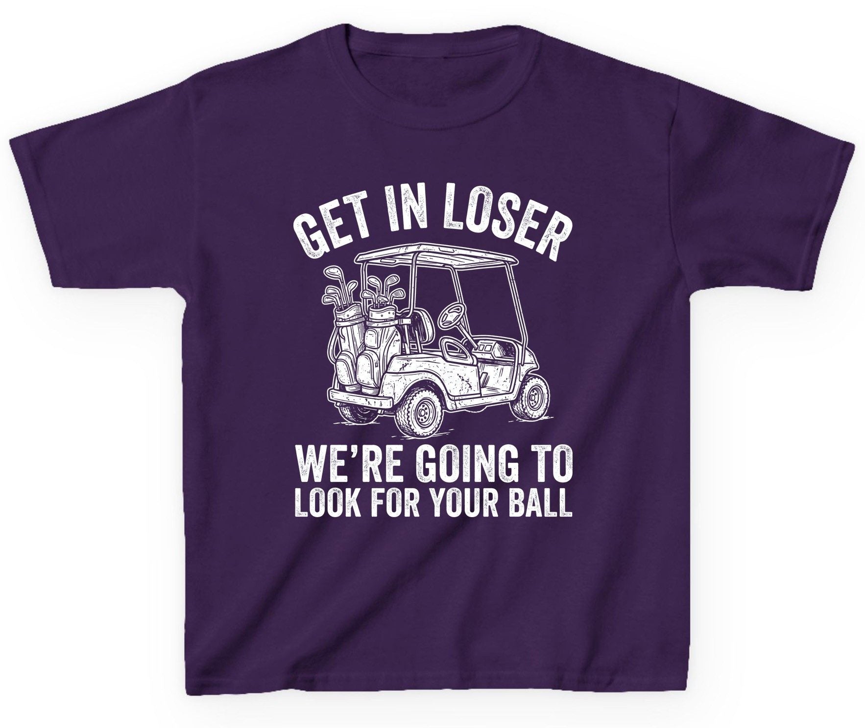 GET IN LOSER WE'RE GOING TO LOOK FOR YOUR BALL Youth T-Shirt - product mockup - Purple