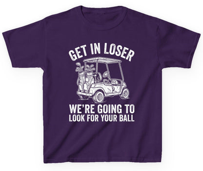GET IN LOSER WE'RE GOING TO LOOK FOR YOUR BALL Youth T-Shirt - product mockup - Purple