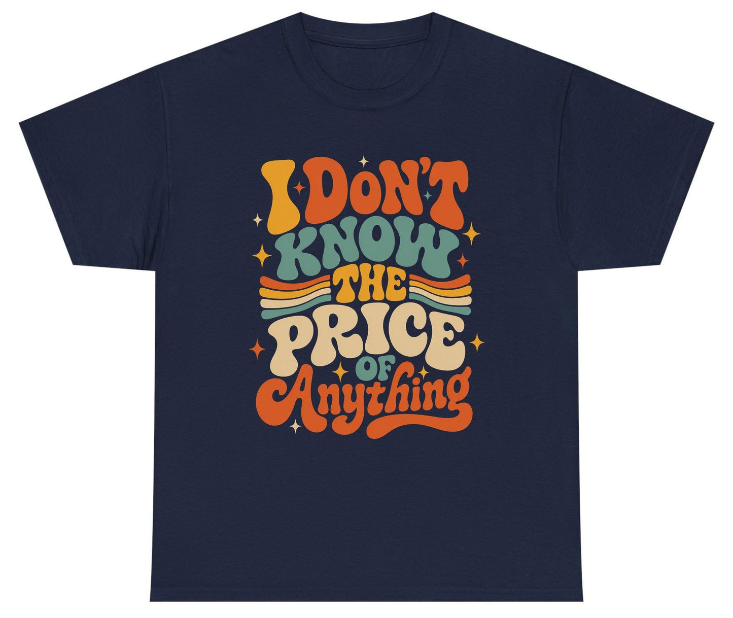 I DON'T KNOW THE PRICE OF Anything Youth T-Shirt - product mockup - Navy