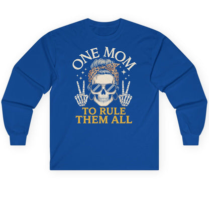 ONE MOM TO RULE THEM ALL Funny Sassy Skull Long Sleeve Tee - product mockup - Royal