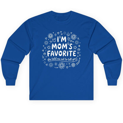 I'm Mom's Favorite (She Told Me Not to Tell You) family humor Long Sleeve Tee Royal product mockup