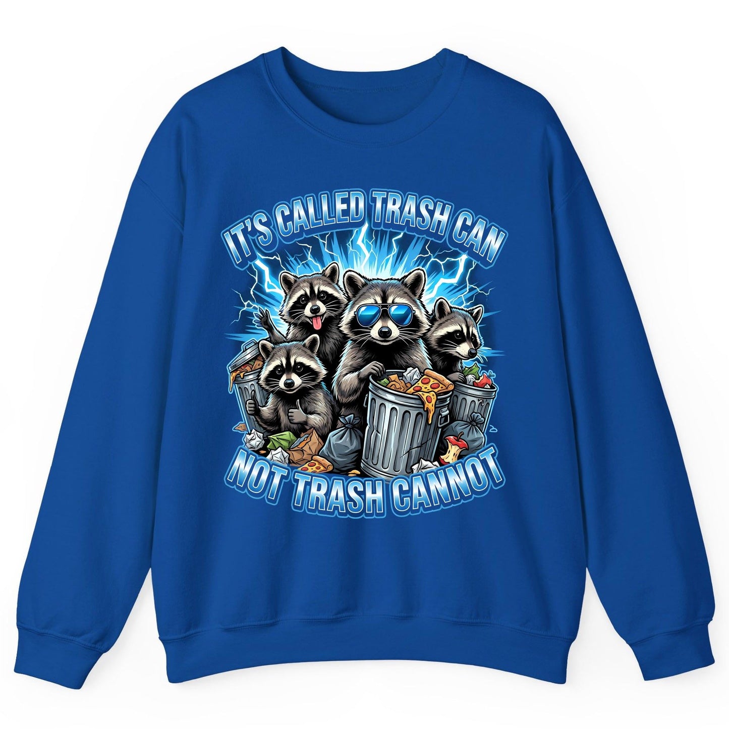 It's Called Trash Can Not Trash Cannot raccoons Sweatshirt Royal product mockup