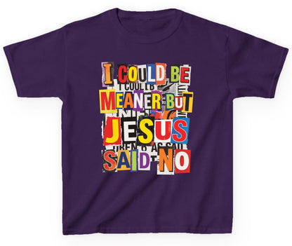 I COULD BE MEANER BUT JESUS SAID NO Youth T-Shirt - product mockup - Purple