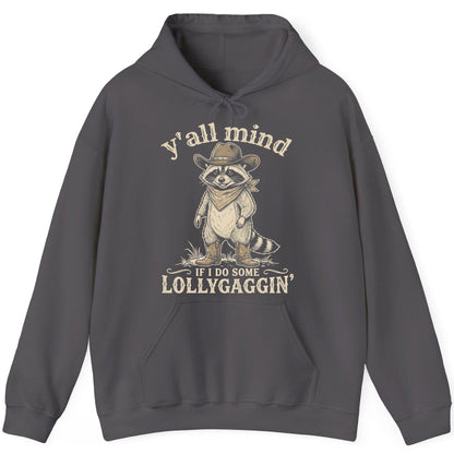 Y'all Mind IF I DO SOME Lollygagging' Funny Cowboy Raccoon Hoodie - product mockup - Charcoal