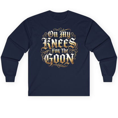 On My Knees for the Goon internet slang Long Sleeve Tee Navy product mockup