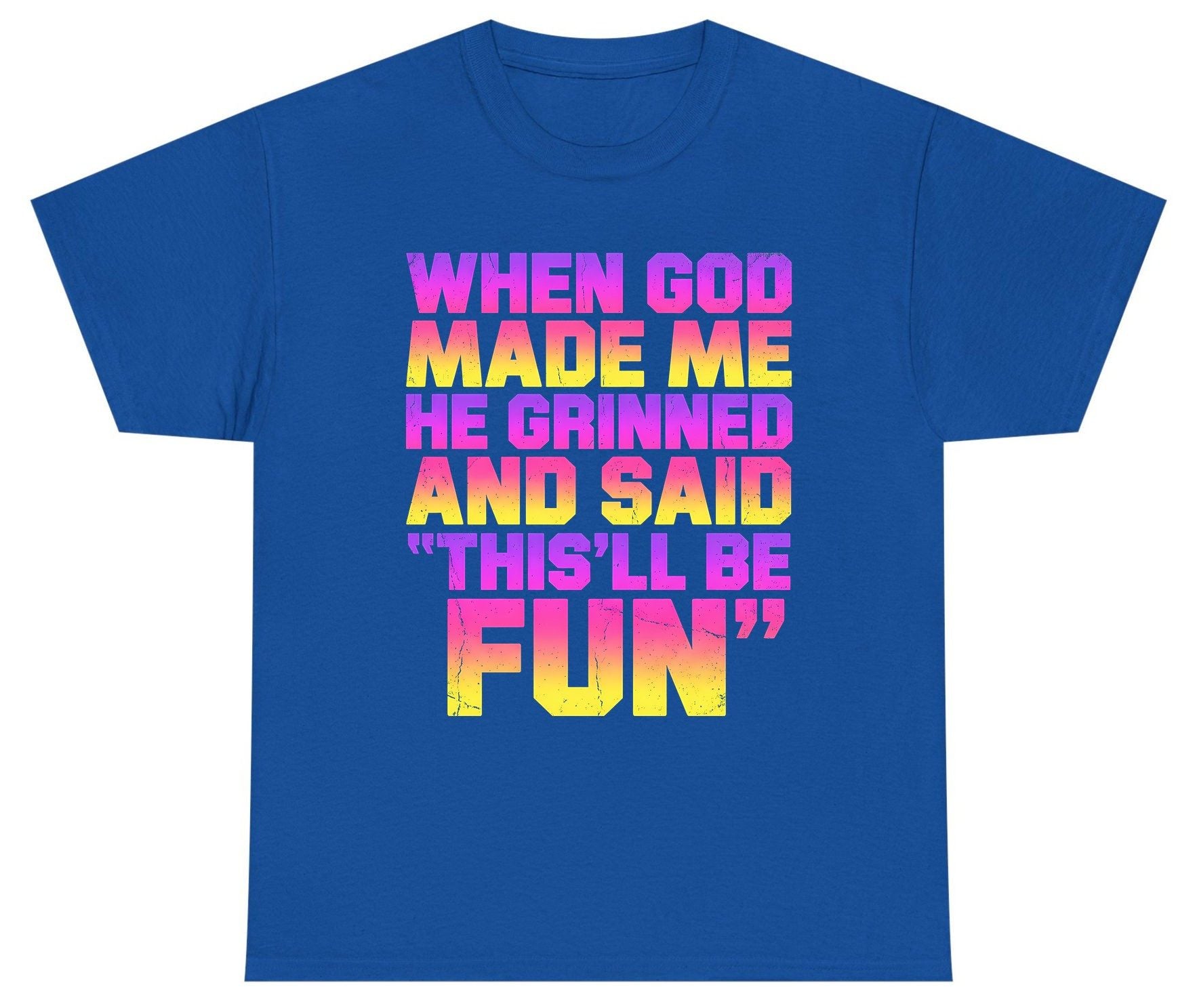 WHEN GOD MADE ME HE Grinned AND SAID THIS'LL BE FUN Youth T-Shirt - product mockup - Royal