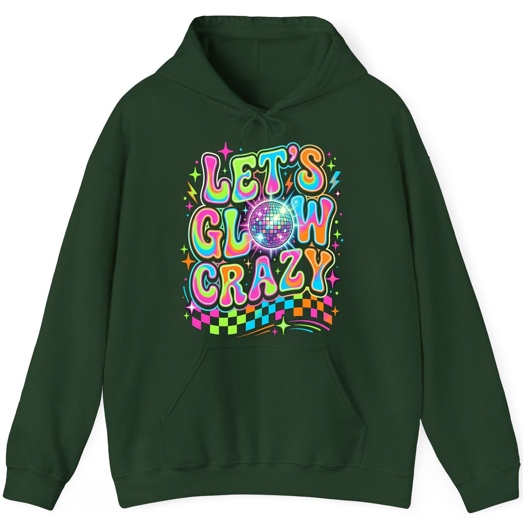 Let's Glow Crazy Retro Party Hoodie - product mockup - Forest Green